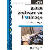 Guide pratique de l'usinage, 2 Tournage - Livre élève - Ed.2006