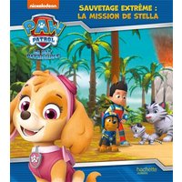 La Pat' Patrouille. Sauvetage extrême : la mission de Stella