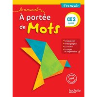 Le nouvel A portée de mots, français CE2, cycle 2 : nouveaux programmes 2016