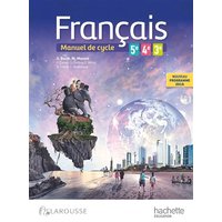 Français, manuel de cycle 5e, 4e, 3e : nouveau programme cycle 4