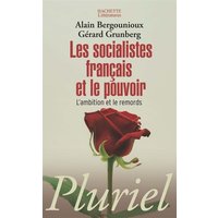 Les socialistes français et le pouvoir : l'ambition et le remords