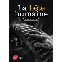 La bête humaine - Texte abrégé