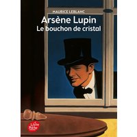 Arsène Lupin, le bouchon de cristal - Texte abrégé - Nouvelle édition à l'occasion de la série Netflix