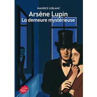 Arsène Lupin, La demeure mystérieuse - Texte abrégé - Nouvelle édition à l'occasion de la série Netflix