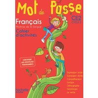 Mot de passe, français, maîtrise de la langue, CE2 cycle 3 : conforme aux nouveaux programmes : cahier d'activités