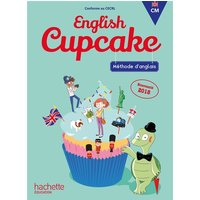 Anglais CM - Collection English Cupcake - Livre élève - Ed. 2018