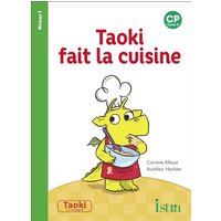 Taoki et compagnie CP - Taoki fait la cuisine Album 1 - Edition 2018
