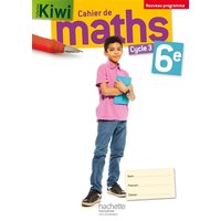 Cahier de maths 6e, cycle 3 : nouveau programme