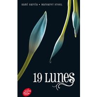 Saga Sublimes Créatures - Tome 4 - 19 Lunes