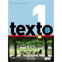 Texto, niveau 1 : A1, méthode de français : livre de l'élève