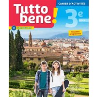Tutto bene! italien cycle 4 / 3e LV2 - Cahier d'activités - éd. 2017 - cahier, cahier d'exercices, TP