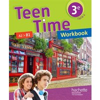 Teen Time anglais cycle 4 / 3e - Workbook - éd. 2017