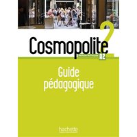 Cosmopolite, méthode de français, A2 : guide pédagogique