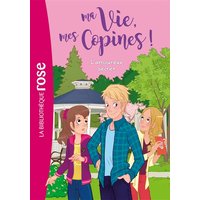 Ma vie, mes copines !. Vol. 5. L'amoureux secret