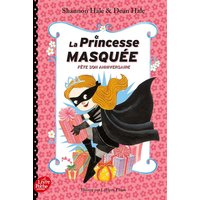 La princesse masquée. Vol. 2. La princesse masquée fête son anniversaire