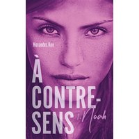 À contre-sens - tome 1 - Noah