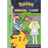 Pokémon : la série Soleil et lune. Vol. 3. Un étonnant Pokédex