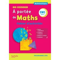 Le nouvel A portée de maths CM1, cycle 3 : cahier d'activités : programmes 2018