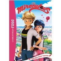Miraculous. Vol. 5. Opération Saint-Valentin