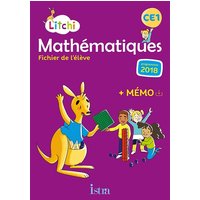 Litchi, mathématiques CE1 : fichier de l'élève : programmes 2018
