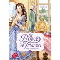 Les roses de Trianon - Tome 2 - Roselys au service de la reine