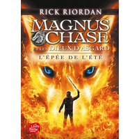 Magnus Chase et les dieux d'Asgard - Tome 1 - L'épée de l'été
