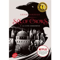 Six of Crows - Tome 2 - La cité corrompue