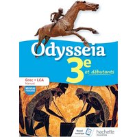 Odysseia 3e et débutants : grec, LCA, manuel : nouveau programme