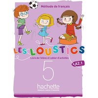 Les loustics 5 : méthode de français, A2.1 : livre de l'élève et cahier d'activités