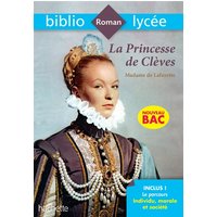 BiblioLycée - La Princesse de Clèves, Madame de la Fayette - Parcours : Individu, morale et société
