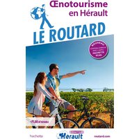 Guide du Routard Oenotourisme en Hérault