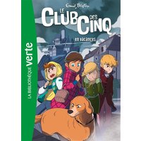 Le Club des Cinq (nouvelle édition), Tome 04 - Le Club des Cinq en vacances