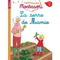 La serre de mamie, niveau 1 - J'apprends à lire Montessori