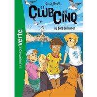 Le Club des Cinq (nouvelle édition), Tome 11 - Le Club des Cinq au bord de la mer