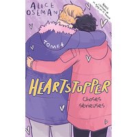 Heartstopper - Tome 4 - Choses sérieuses