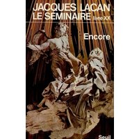 Le Séminaire. Livre XX - Encore (1972-1973)