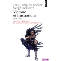 Nouvelle histoire de la France contemporaine. Vol. 12. Victoire et frustrations : 1914-1929