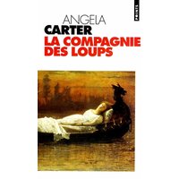 La compagnie des loups : et autres nouvelles