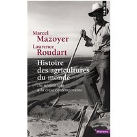 Histoire des agricultures du monde : du néolithique à la crise contemporaine