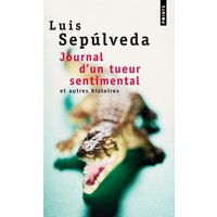 Journal d'un tueur sentimental : et autres histoires