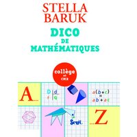 Dico de mathématiques : collège et CM2