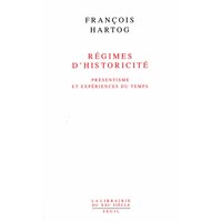 Régimes d'historicité : présentisme et expériences du temps