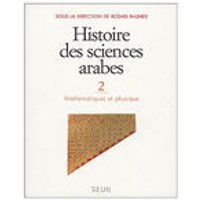 Histoire des sciences arabes, tome 2 - Mathématiques et Physique