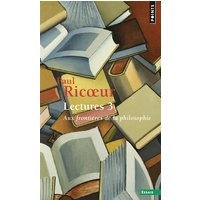 Lectures. Vol. 3. Aux frontières de la philosophie