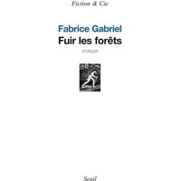Fuir les forêts