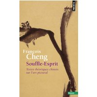 Souffle-esprit : textes théoriques chinois sur l'art pictural