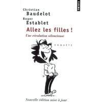 Allez les filles ! : une révolution silencieuse