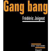 Gang bang : enquête sur la pornographie de la démolition