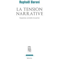 La tension narrative : suspense, curiosité et surprise