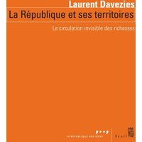La République et ses territoires - La circulation invisible des richesses